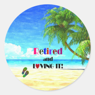Sticker Rond Retraité et adoré !