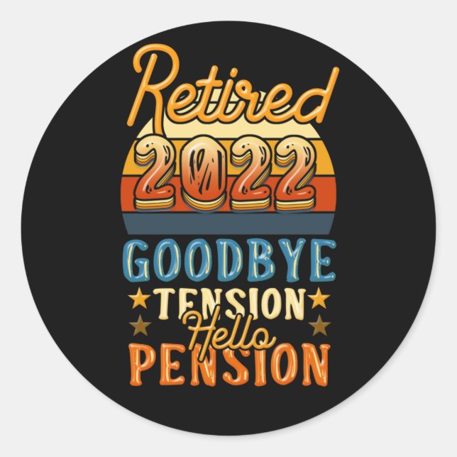 Sticker Rond Retraite Retraite Adieu Tension Bonjour Pension (Devant)