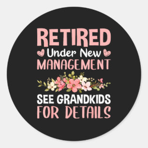 Sticker Rond Retraité sous nouvelle direction Voir petits-enfan