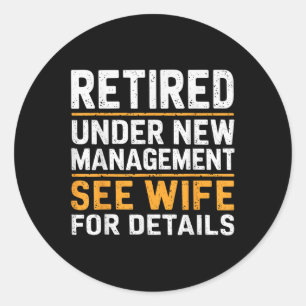 Sticker Rond Retraité Sous Nouvelle Gestion Voir Femme Pour Plu