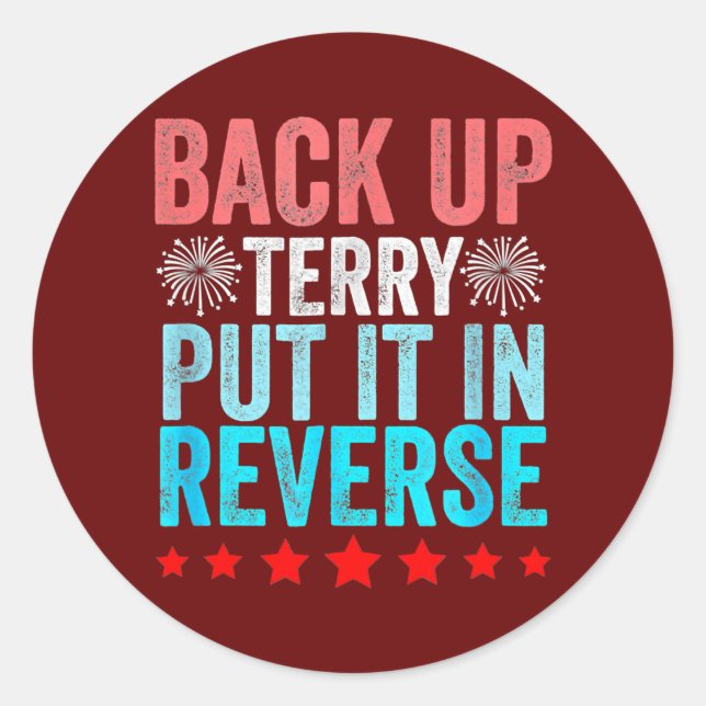 Sticker Rond Rétro Back Up Terry Placez-Le En Reverse 4 juillet (Devant)