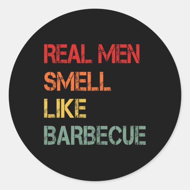 Sticker Rond Retro Bbq Real Men Smell Like Byrbecue Smoke Funny (Devant)