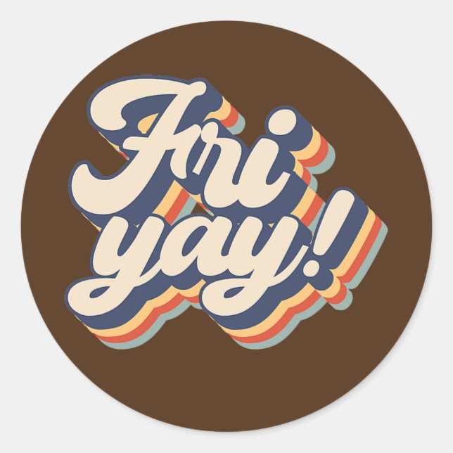 Sticker Rond Retro Fri Yay Enseignants Happy Weekend Day Drôle (Devant)