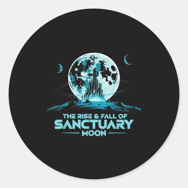 Sticker Rond Retro Quote The Rise And Fall Of Sanctuary Moon Cl (Devant)