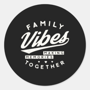 Sticker Rond Réunion familiale 2025 Vibes familiales Faire des