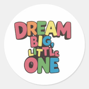 Sticker Rond rêve grand petit un, citations inspirantes
