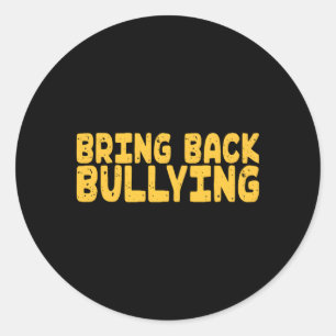 Sticker Rond Revenir à l'intimidation