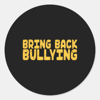 Sticker Rond Revenir à l'intimidation
