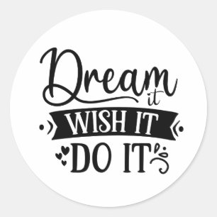 Sticker Rond Rêvez-vous qu'il souhaite le faire inspiration mot