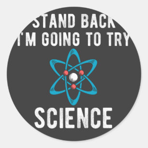 Sticker Rond Reviens-toi, je vais essayer la science