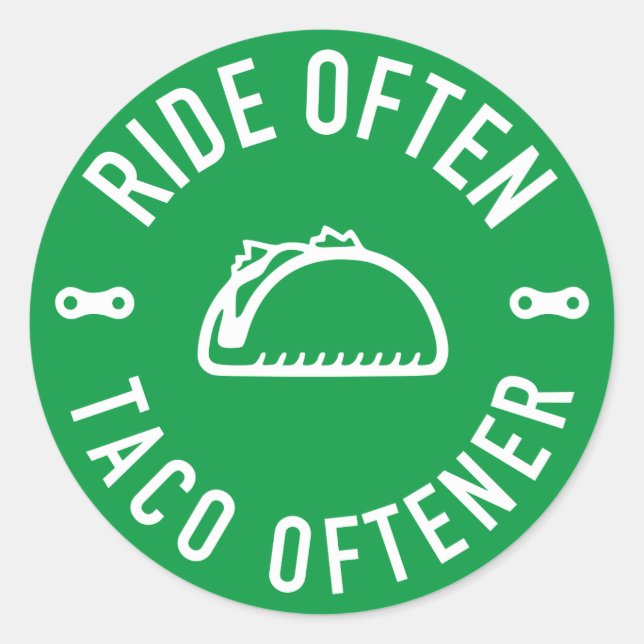 Sticker Rond Ride Souvent Taco Oftener (Devant)