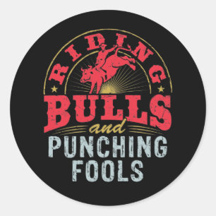 Sticker Rond Riding Bulls et Punching Fools Rodeo
