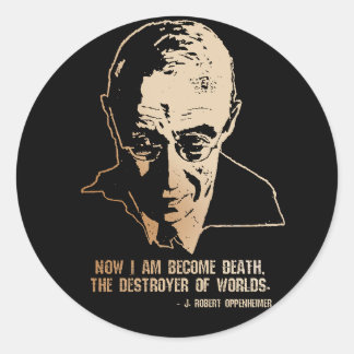 Sticker Rond Robert Oppenheimer - Destroyer of Worlds Quote