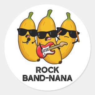 Sticker Rond Rock Band-nana Funny Banana Pun