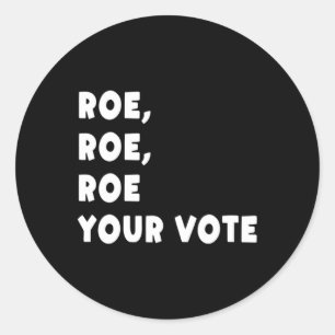 Sticker Rond Roe roe roe votez 757