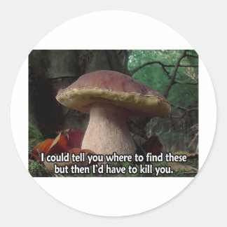 Sticker Rond Roi Bolete - Je devrais te tuer