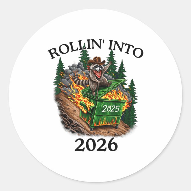 Sticker Rond Rollin’ Into 2026 Dumpster Fire New Year Party Fun (Devant)