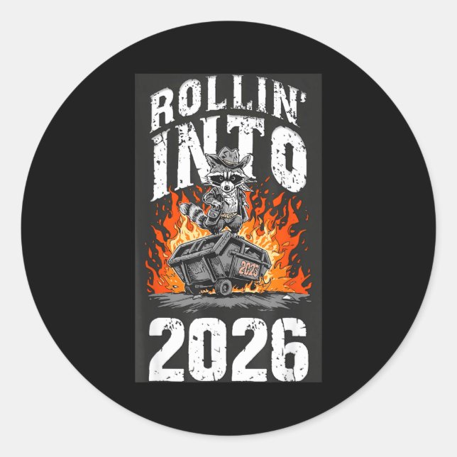 Sticker Rond Rollin Into 2026 Raccoon Funny Dumpster Fire 2025  (Devant)