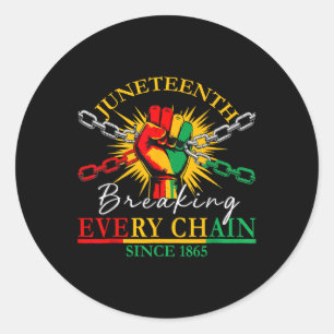 Sticker Rond Rompre chaque chaîne depuis 1865 Femmes Hommes Jun