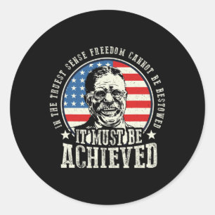 Sticker Rond Roosevelt Citation Liberté Doit Être Atteint 4ème 