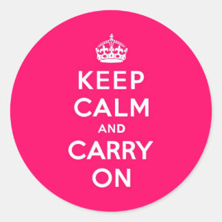 Sticker Rond Rose Chaud Gardez le calme et continuer