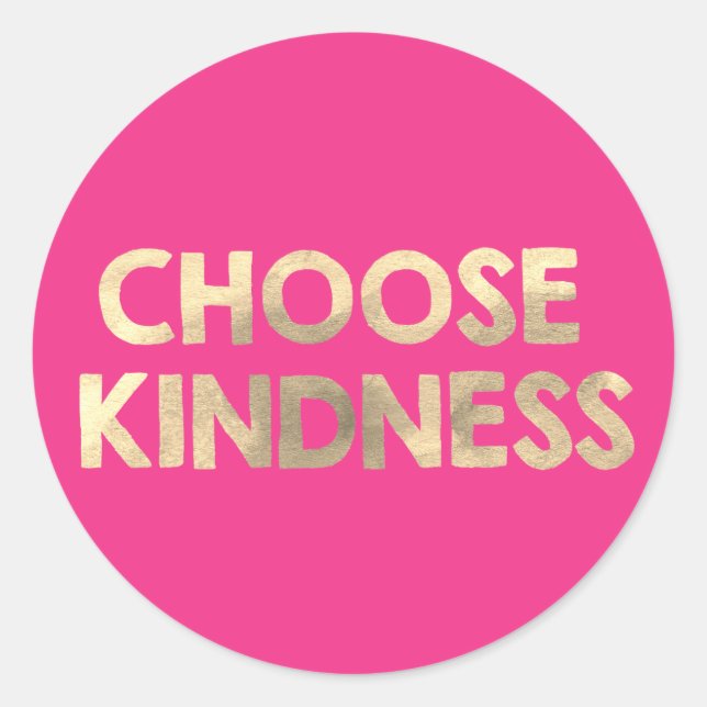 Sticker Rond Rose et or Choisir la gentillesse (Devant)