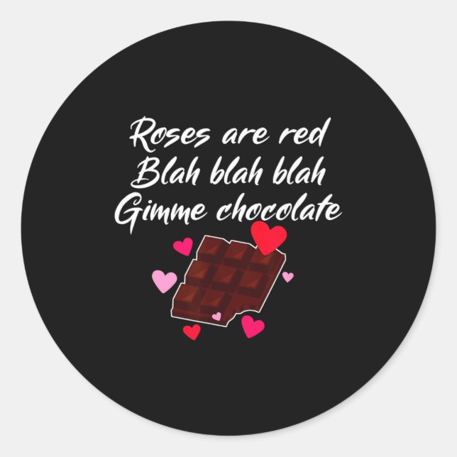Sticker Rond Roses Are Red Gimme Chocolate Funny Valentines Day (Devant)
