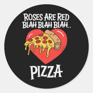 Sticker Rond Roses sont rouges Blah Pizza Saint-Valentin Amoure
