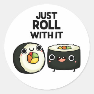 Sticker Rond Rouler Avec Il Drôle Sushi Roll Pun