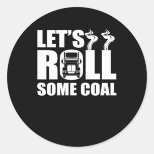 Sticker Rond Roulons Quelques Chauffeurs De Camions Diesel Char
