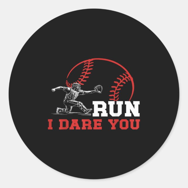 Sticker Rond Run I Dare You Funny Baseball Catcher Baseball Pla (Devant)