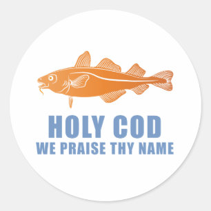 Sticker Rond Saint Morue, Nous Louons Votre Nom