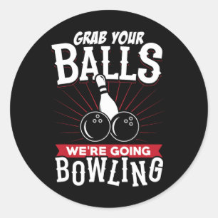 Sticker Rond Saisissez Votre On Va Au Bowling - Chemise de Bowl