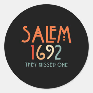 Sticker Rond Salem 1692 Ils Ont Manqué Un - Salem Witch 1692 Ha