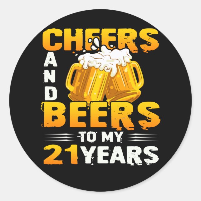 Sticker Rond Salutations Et Bières À Mes 21 Ans 21E Cadeau (Devant)