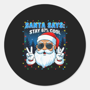 Sticker Rond Santa dit Restez 67% Cool Drôle de Noël