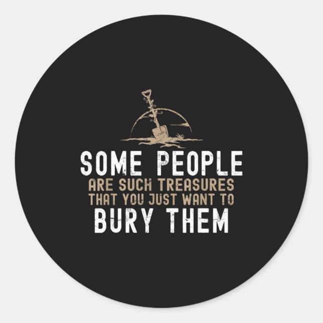 Sticker Rond Sarcastic, Some People Are Such Treasures Funny Da (Devant)