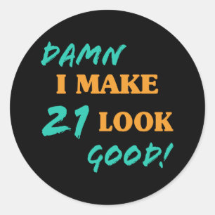 Sticker Rond Sarcastique 21e anniversaire Attitude