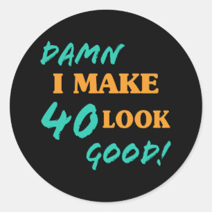 Sticker Rond Sarcastique 40e anniversaire Attitude