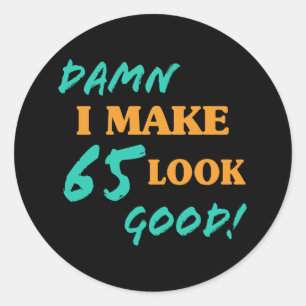 Sticker Rond Sarcastique 65e anniversaire Attitude