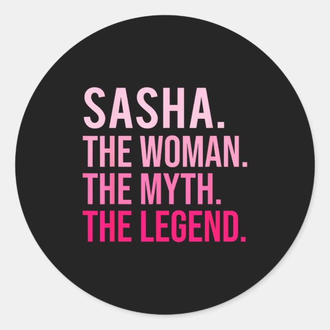 Sticker Rond Sasha The Woman The Myth The Legend Funny Valentin (Devant)