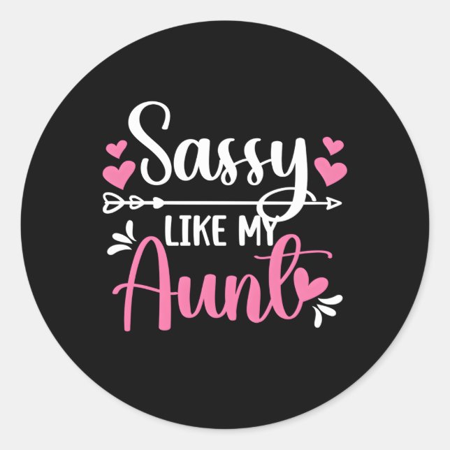 Sticker Rond Sassy Comme Ma Tante De Tante À Nièce (Devant)