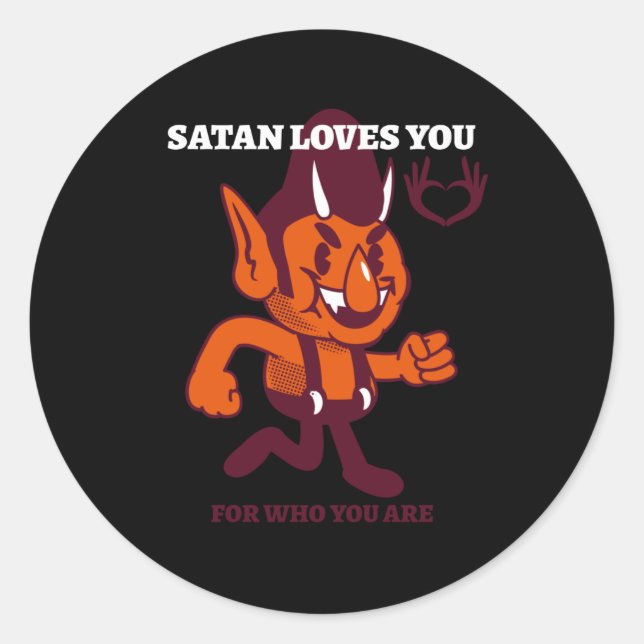 Sticker Rond Satan t'aime pour ce que tu es (Devant)
