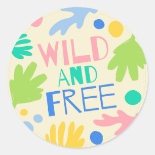 Sticker Rond Sauvage et libre