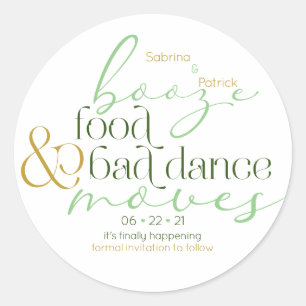 Sticker Rond Sauvez la date Green Booze Aliments Mauvais Danse 