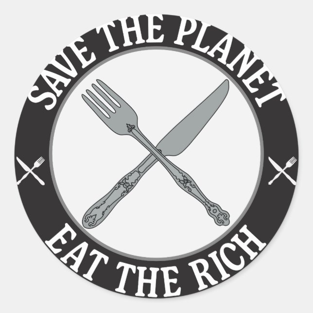 Sticker Rond Sauvez La Planète - Mangez Les Riches (Devant)