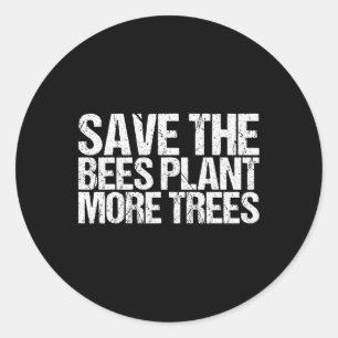 Sticker Rond Sauvez le Plante des abeilles Plus d'arbres Jour d