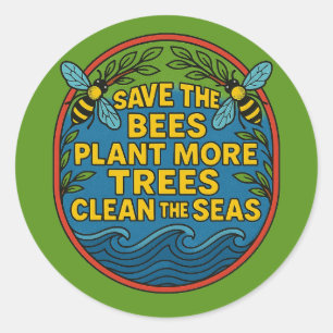Sticker Rond Sauvez les abeilles Plante Plus d'arbres Nettoyer 