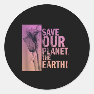 Sticker Rond Sauvez Notre Planète La Terre Elephant De l'enviro