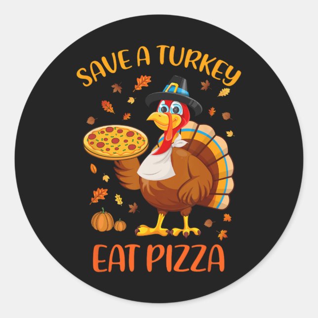 Sticker Rond Sauvez Une Turquie Mange Pizza Drôle Hommes D'Acti (Devant)